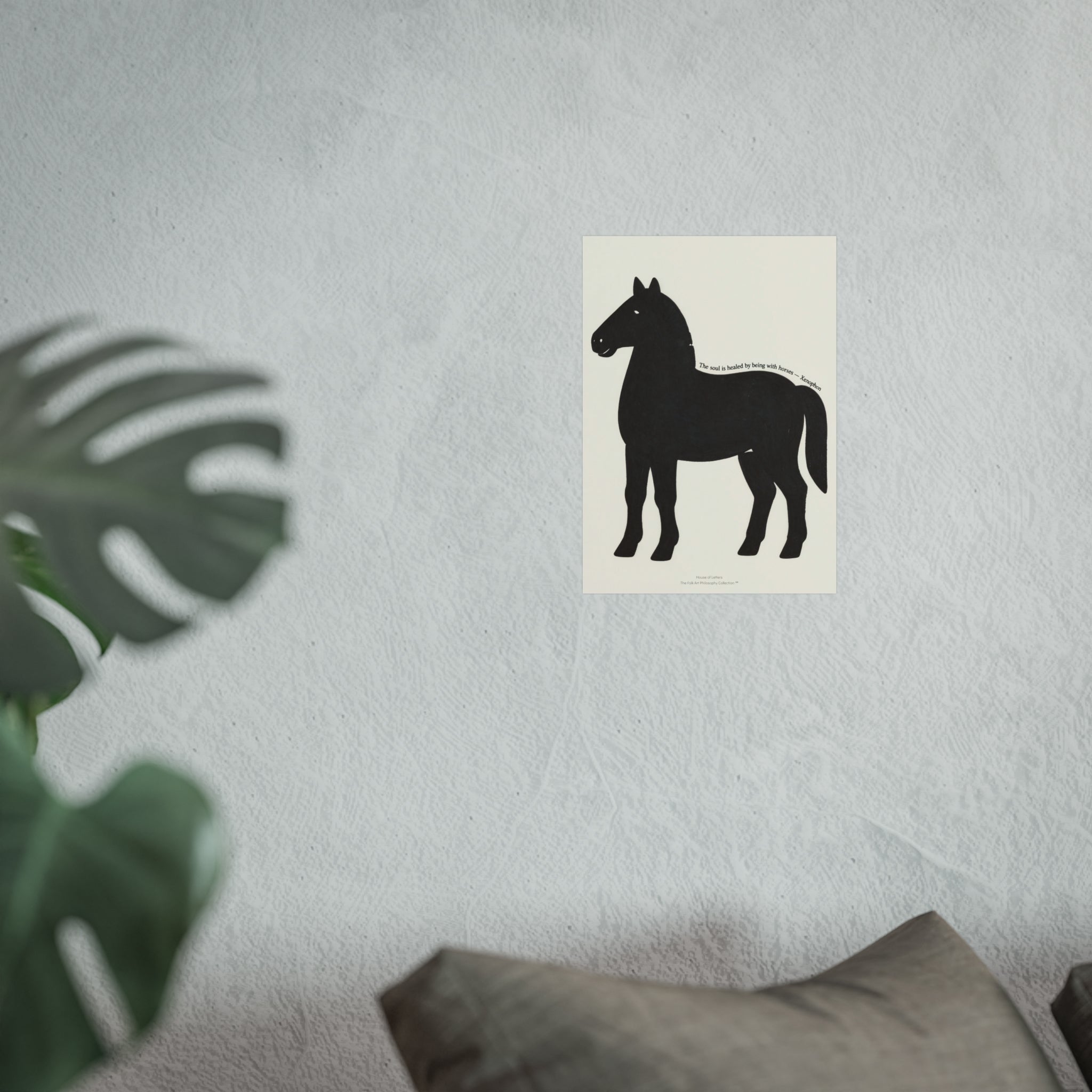 Fine Art Poster — Minimalist Horse Wall Art Print “The soul is healed by being with horses”