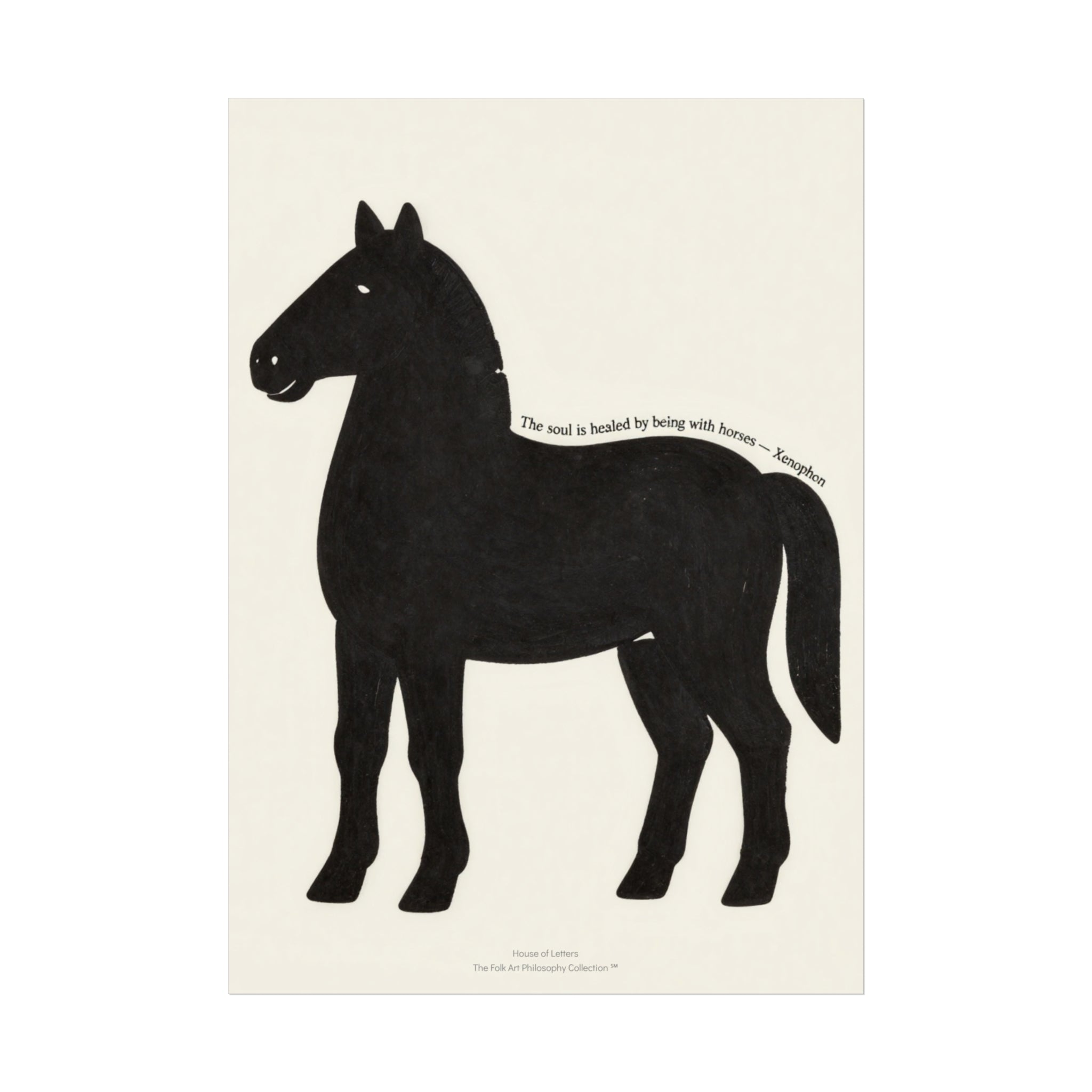Fine Art Poster — Minimalist Horse Wall Art Print “The soul is healed by being with horses”