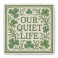 Our Quiet Life — Green Clover Canvas