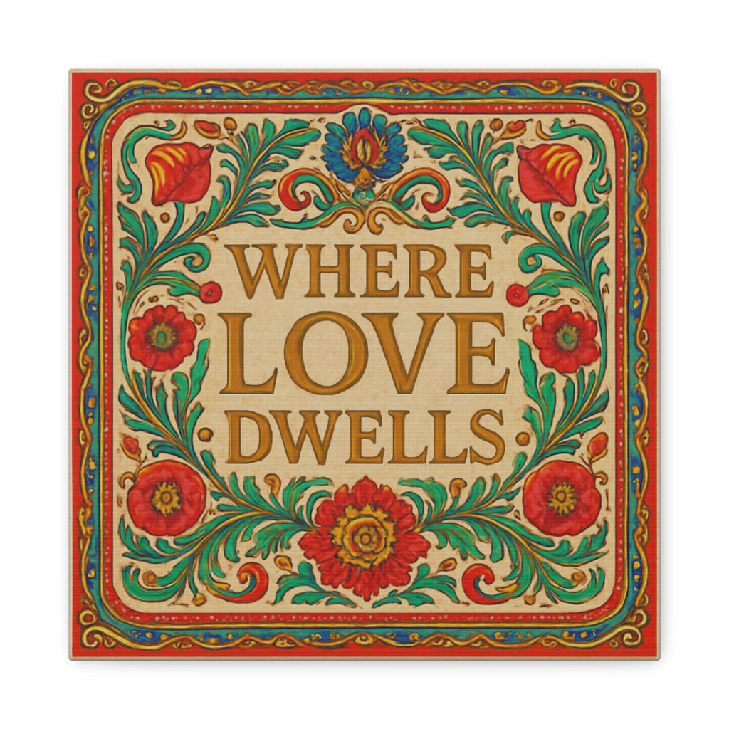 Where Love Dwells — Romany Folk Canvas