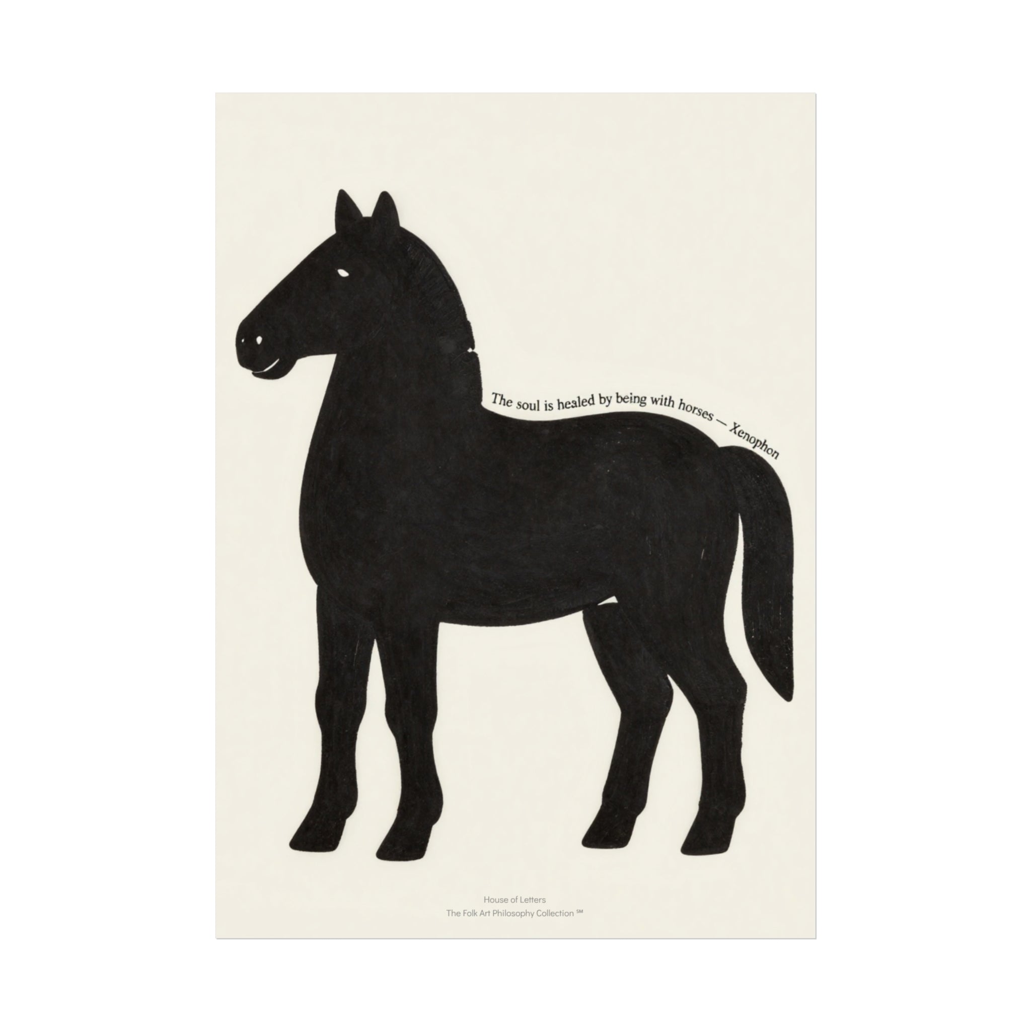 Fine Art Poster — Minimalist Horse Wall Art Print “The soul is healed by being with horses”