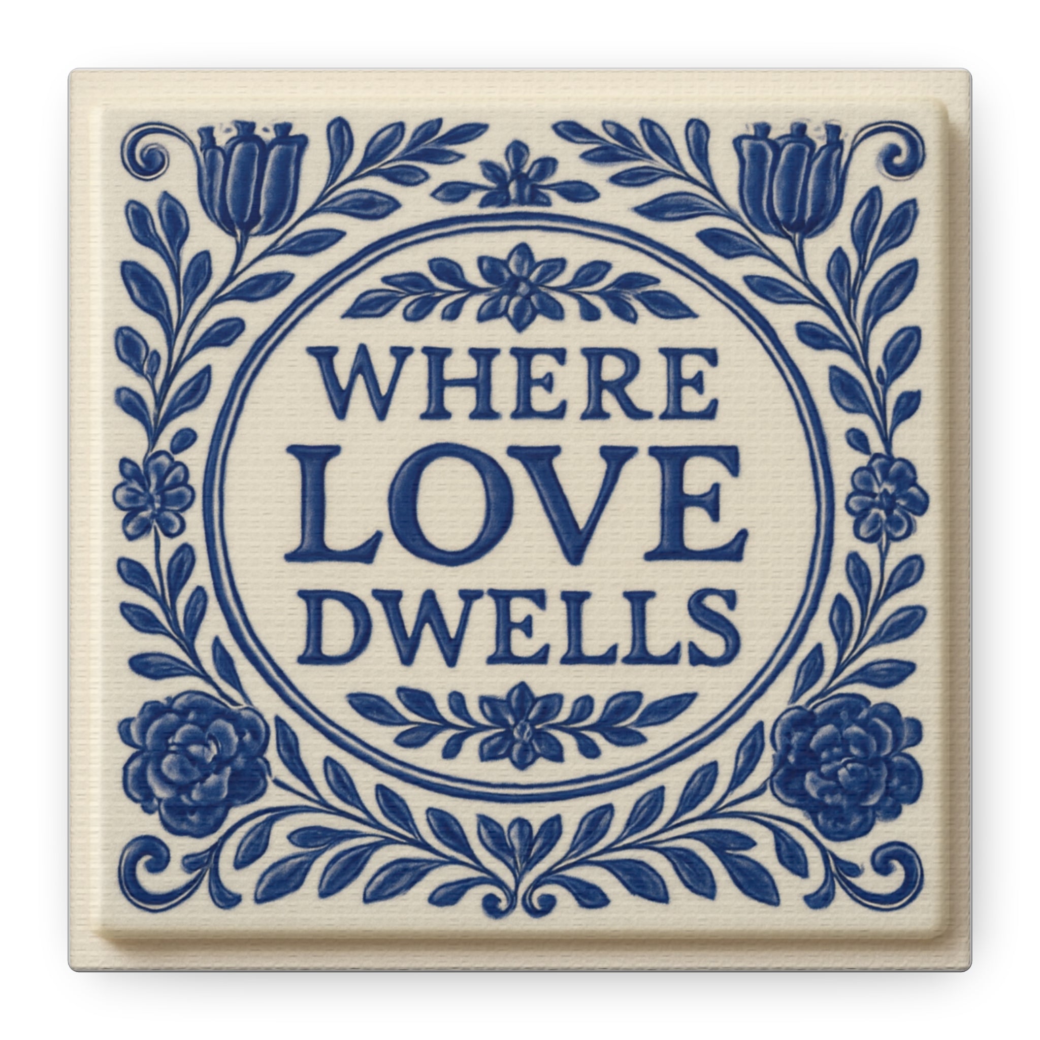 Where Love Dwells — Blue Floral Canvas