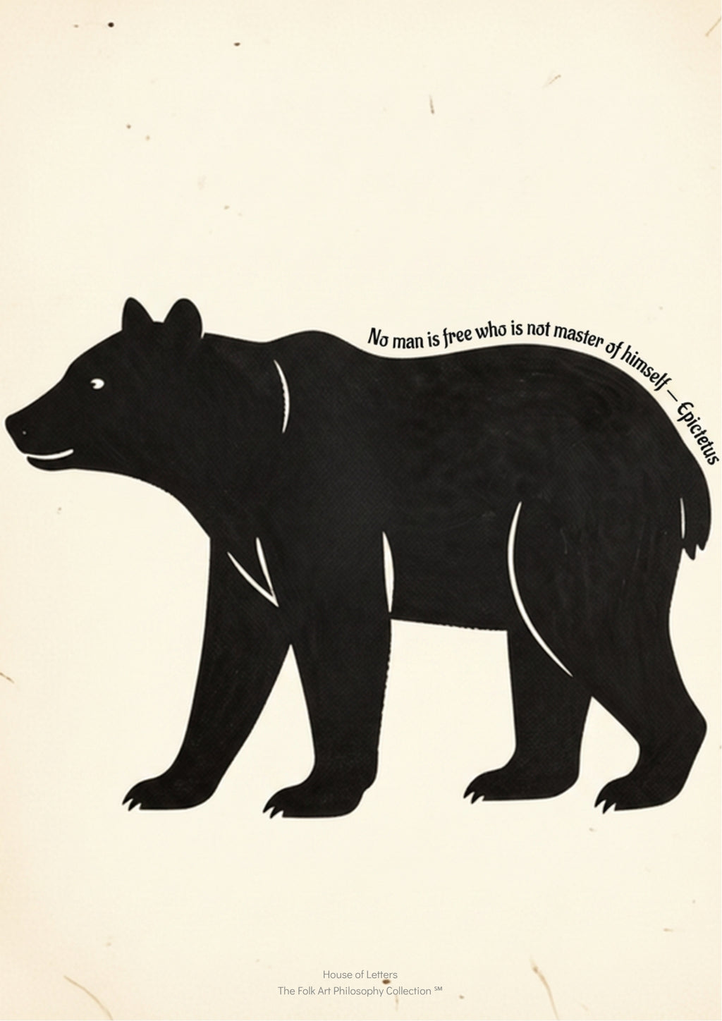 Fine Art Poster — Minimalist Bear Wall Art Print “No man is free who is not master of himself” Epictetus