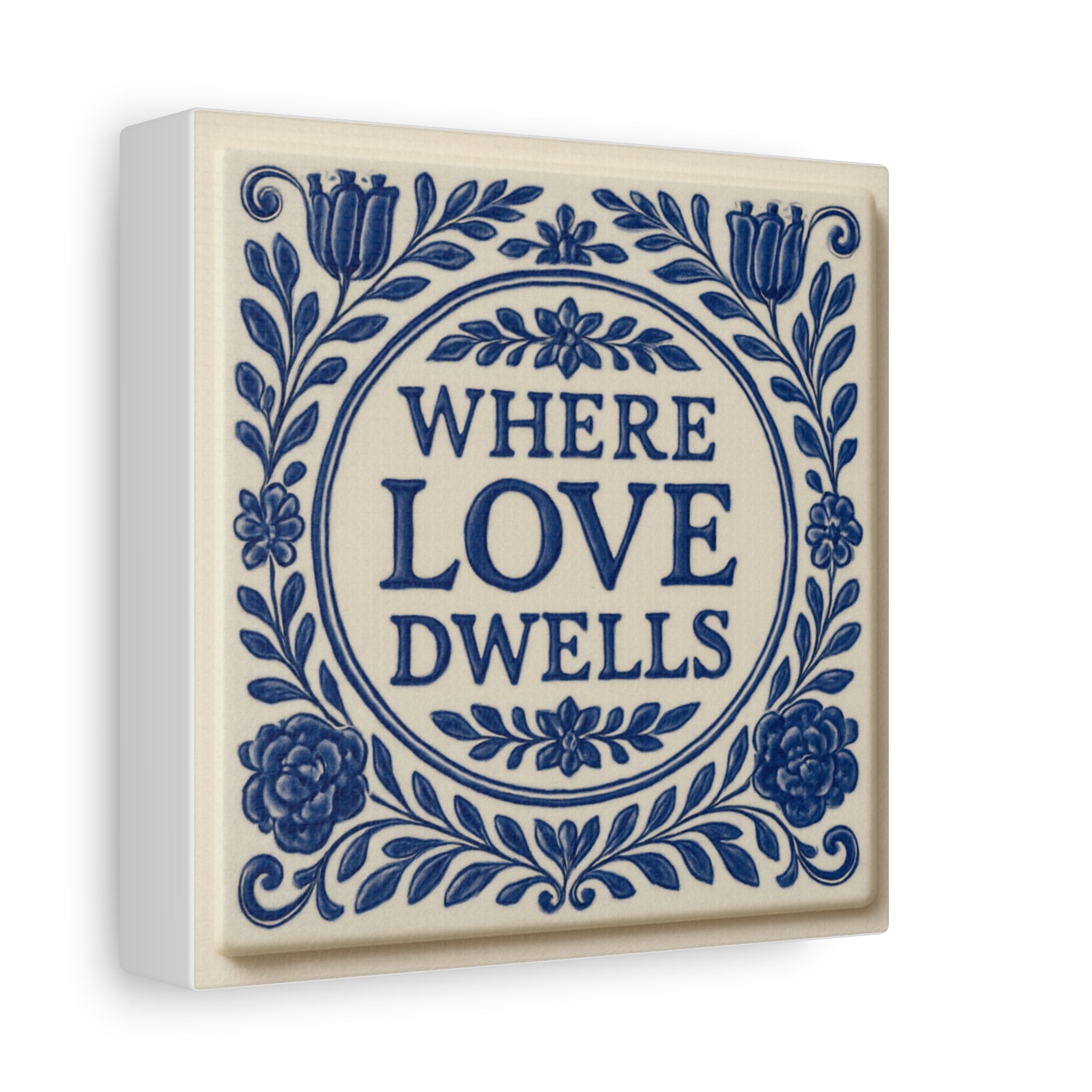 Where Love Dwells — Blue Floral Canvas