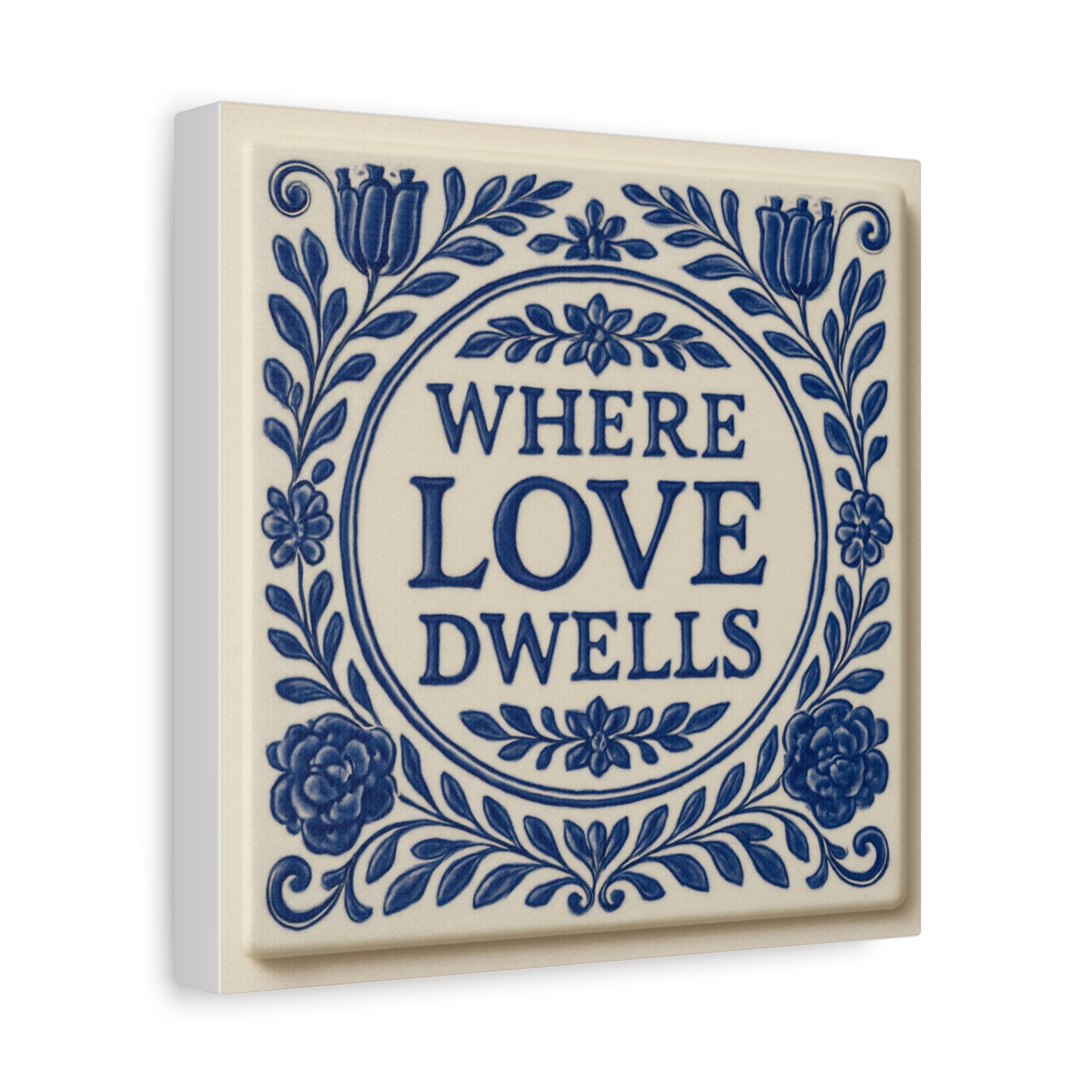 Where Love Dwells — Blue Floral Canvas