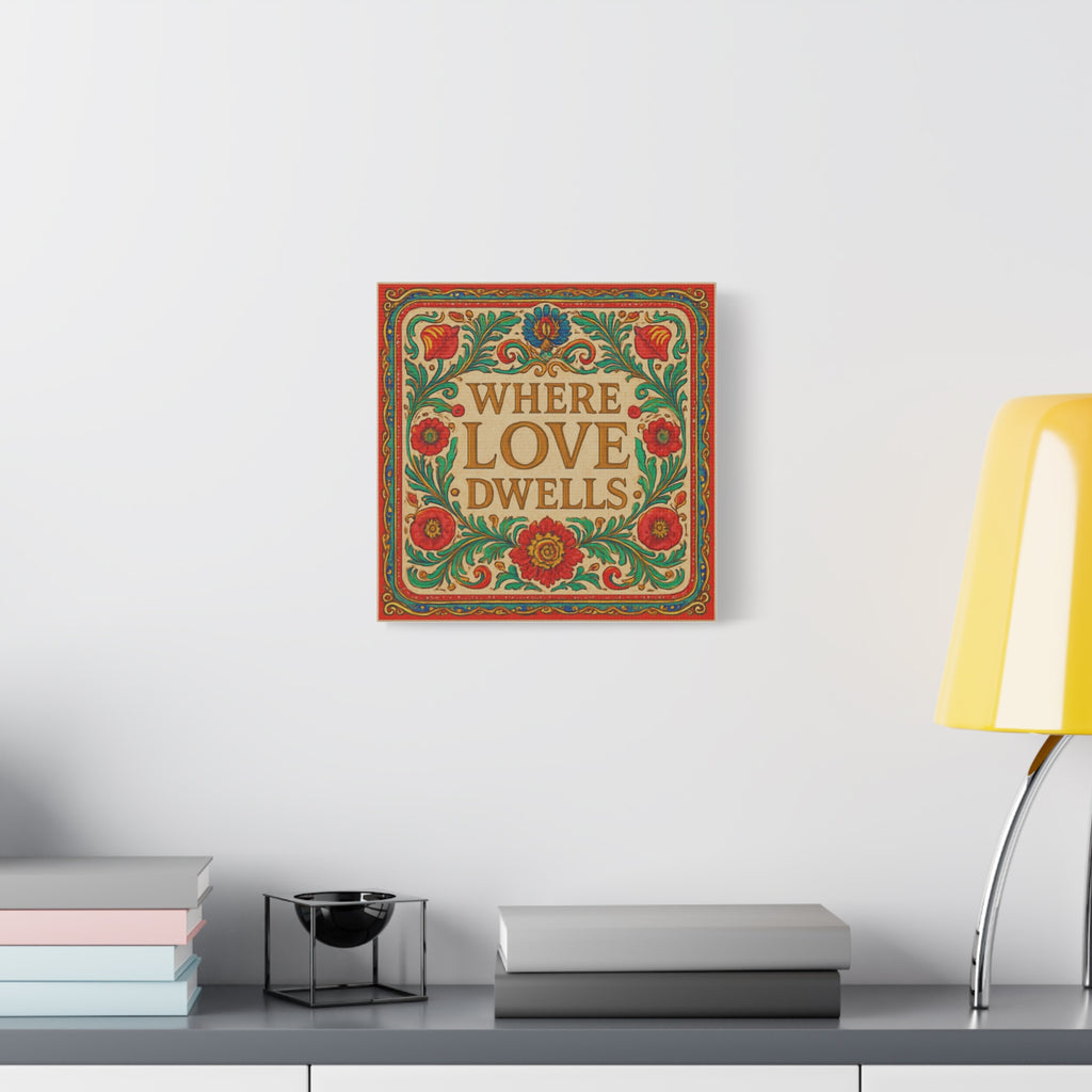 Where Love Dwells — Romany Folk Canvas
