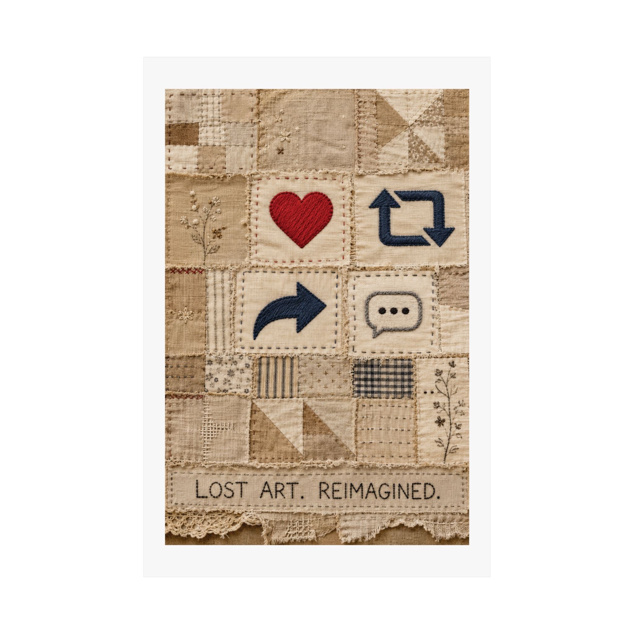 Lost Art. Reimagined. (The Quilting Bee Edition)